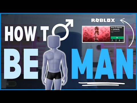 How to Be a Man in "Dress To Impress" on Roblox