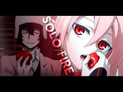 BUNGOU STRAY DOGS X DANGANRONPA X DIABOLIK LOVERS X OWARI NO SERAPH - SOLO/FIRE MIX AMV