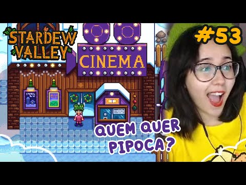 ABRIU UM CINEMA NA CIDADE! 🎥👩‍🌾 Stardew Valley - tiemiau | #53