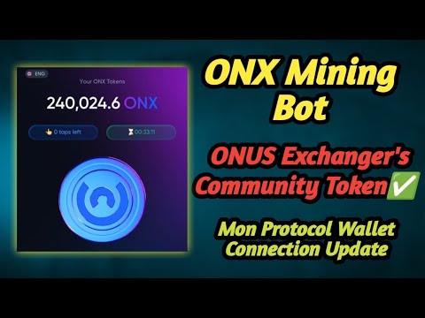 ONUS Exchanger Mining Bot | ONX Mining | Update About Mon Protocol Wallet Connection in Bangla |