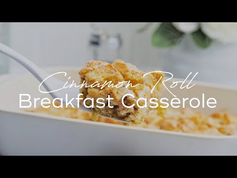 Cinnamon Roll Breakfast Casserole