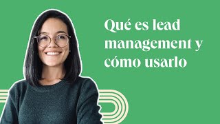 Qué es lead management y cómo usarlo