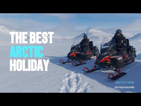 The BEST Arctic Holiday - SVALBARD 4-day SNOWMOBILE Expedition