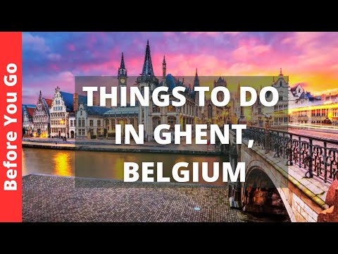 Ghent Belgium Travel Guide: 13 BEST Things To Do In Ghent