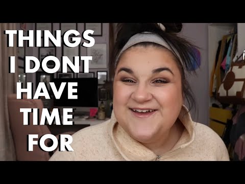 Things I Don't Have Time For! (Collab w/ Amandabb)