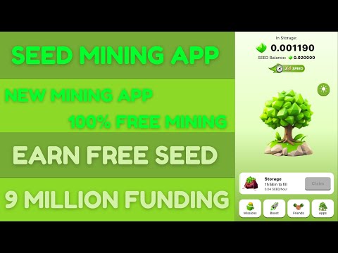 New SEED Mining App | Earn Free Seed Tokens | New Earning App 2024