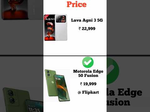 Lava Agni 3 5G vs Motorola Edge 50 Fusion | Konsa phone lena chahiye | Full comperijon in short