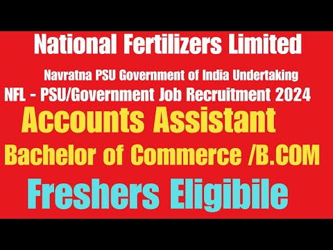 Freshers BCOM Commerce Graduate Govt PSU Job Accounts Assistant National Fertilizers Ltd Recruitment