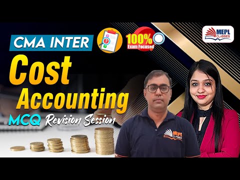 CMA Inter - Cost Accounting | MCQ's Revision🔥| MEPL Classes