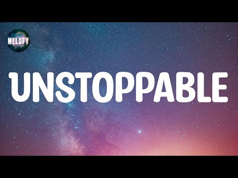 Sia - Unstoppable (Lyrics)