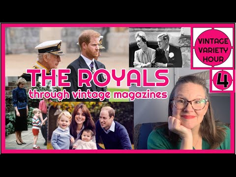 Vintage Royals: Charles & Diana, Prince Harry, Wills & Kate, 1930s- Vintage Variety Hour #4 #asmr