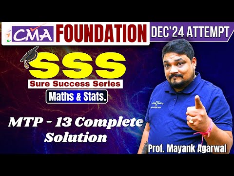 Business Maths & Stats.| MTP - 13 Complete Solution |CMA Foundation Dec'24 | By Prof. Mayank Agarwal