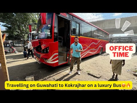 Travelling from Guwahati to Kokrajhar on a Luxury AC Bus 😍🔥 বাছত কাজিয়া😱