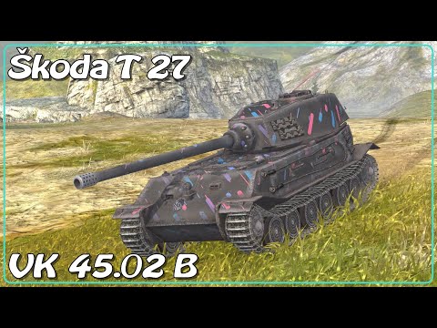 VK 45.02 B • Škoda T 27 • WoT Blitz *SR