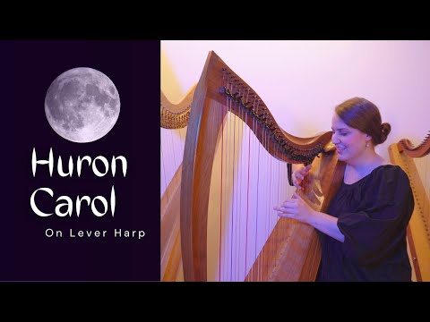 Huron Carol on Lever Harp "In the Moon of Wintertime"