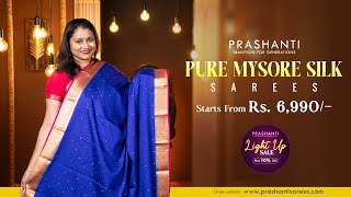 Pure Mysore Silks From Rs.6990/- | Light Up Sale - Flat 10% OFF | Prashanti | 6 Oct 24