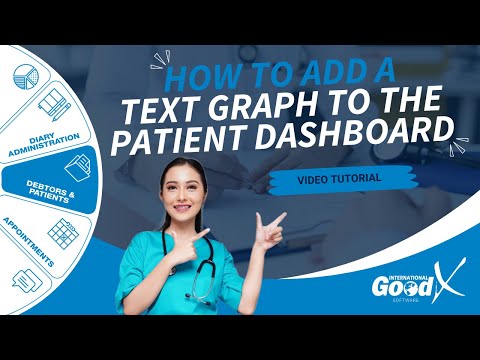 GoodX Web Tutorial - How to Add a Text Graph to the Patient Dashboard