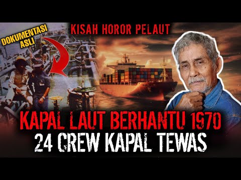 SAKSI HIDUP !! KEJADIAN HOROR DI KAPAL LAUT PALING MENGERIKAN