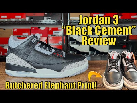 Did Jordan Brand Butcher These? - Jordan 3 "Black Cement" Review