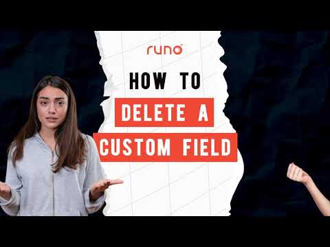 How to delete a custom field | Web Version | Runo