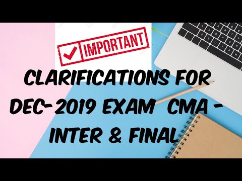 Clarifications For CMA Dec-2019 Exams | CMA-Inter & Final