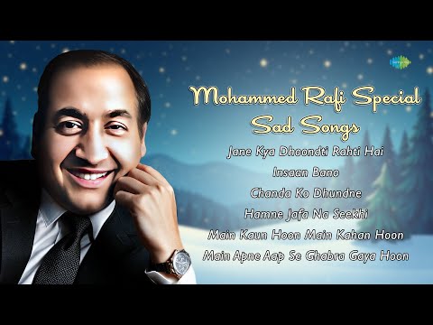 Mohammed Rafi Sad Songs | Special Jukebox | Jane Kya Dhoondti Rahti Hai | Main Apne Aap Se Ghabra