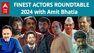 Finest Actors Roundtable 2024: Paritosh Tripathi, Harsh Mayar, Ashok Pathak, Vikas Kumar & more