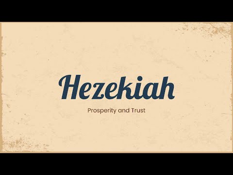 Hezekiah: Prosperity and Trust