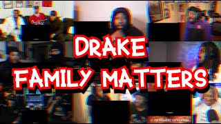 DRAKE - FAMILY MATTERS | UNCUT REACTION MASHUP