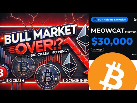 Crypto Bull Market Ending? Big Crash Ahead? 🚨 Must-Watch Analysis! 30000$ Free Airdrop for ALL🔥✌