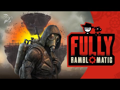 S.T.A.L.K.E.R. 2: Heart of Chornobyl | Fully Ramblomatic