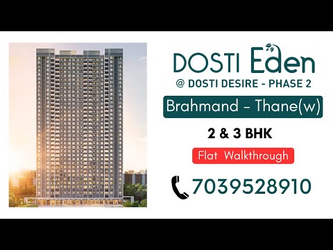 Dosti Eden 2 & 3 BHK Flat Walkthrough | Thane West, Nr Manpada | Official Flat Tour