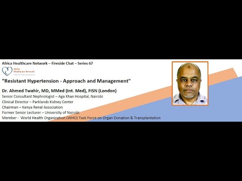 Resistant Hypertension - Approach and Management :  Dr. Ahmed Twahir (Series No.67)