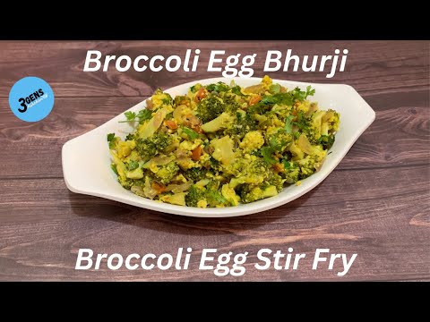 BROCCOLI EGG BHURJI || BROCOLLI EGG STIR FRY || HEALTHY STIR FRY RECIPE || 3Gens Kitchen