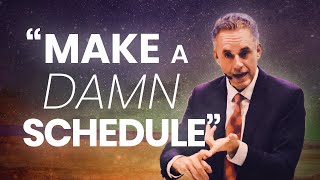 MAKE A DAMN SCHEDULE - Powerful Motivational Video | Jordan Peterson