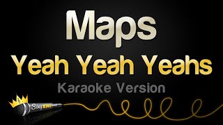 Yeah Yeah Yeahs - Maps (Karaoke Version)