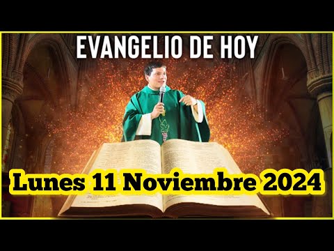 EVANGELIO DE HOY Lunes 11 Noviembre 2024 con el Padre Marcos Galvis