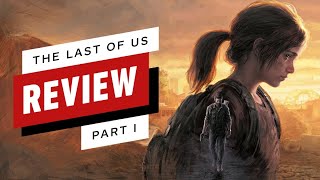 The Last of Us Part 1 Review