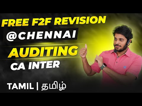 TAMIL | F2F AUDIT CLASSES | CA INTER AUDIT | AT CHENNAI | 90 MARKS PORTION | FULL DETAILS