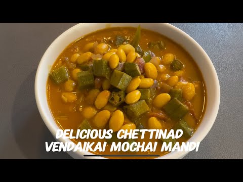 Delicious Chettinad Vendaikai / ladies' finger Mochai / White dry bean Mandi Recipe