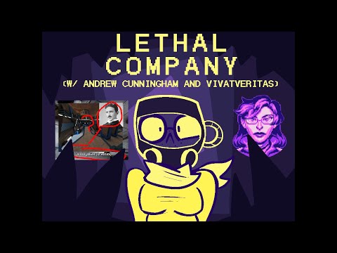 molly plays LETHAL COMPANY w/ @andrew_cunningham and @Vivat_Veritas!