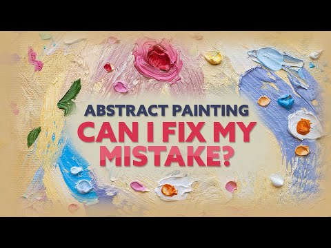 Abstract Painting - Can I fix my HUGE mistake? (2024)