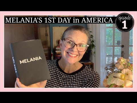 Melania Trump’s First Day in America - Ep. 1, #FirstLady #readalong #trump #booktube