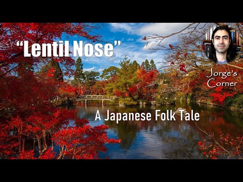 A Japanese Folktale: "Lentil Nose" | A Reading