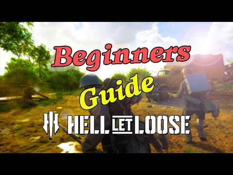 Hell Let Loose - Beginners Guide (DON'T PLAY BEFORE WATCHING!!!)