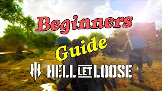 Hell Let Loose - Beginners Guide (DON'T PLAY BEFORE WATCHING!!!)