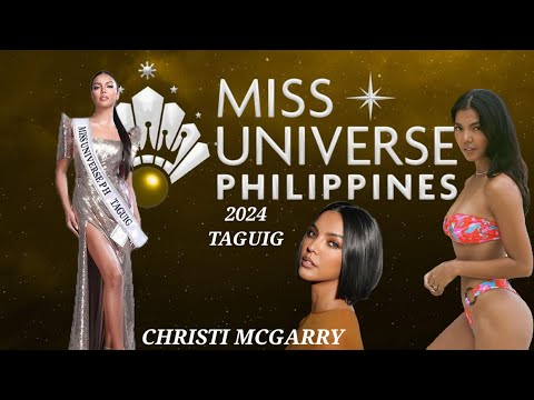 Christi Mcgarry | Miss Universe Philippines Taguig 2024 #missuniversephilippines2024 #missuniverse