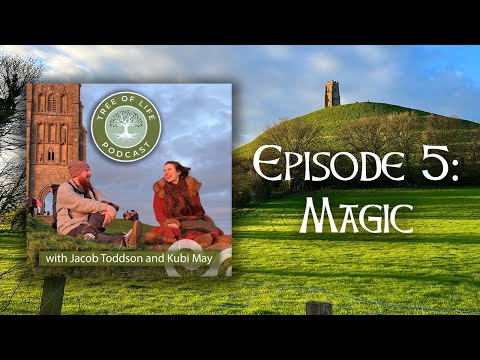 Is Magic Real? | Tree of Life Podcast Ep. 5