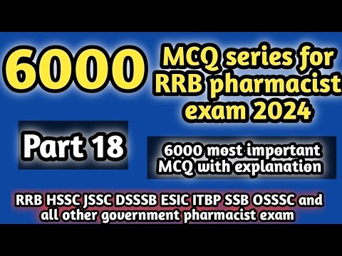 6000MCQseriesforrrbpharmacistexam#part 18#rrbpharmacistexam2024#hsscpharmacistexam2024#dsssb#jssc