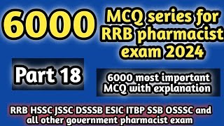 6000MCQseriesforrrbpharmacistexam#part 18#rrbpharmacistexam2024#hsscpharmacistexam2024#dsssb#jssc